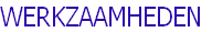 WERKZAAMHEDEN